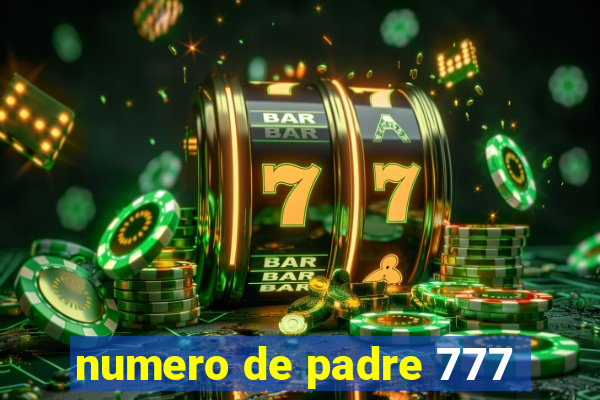 numero de padre 777